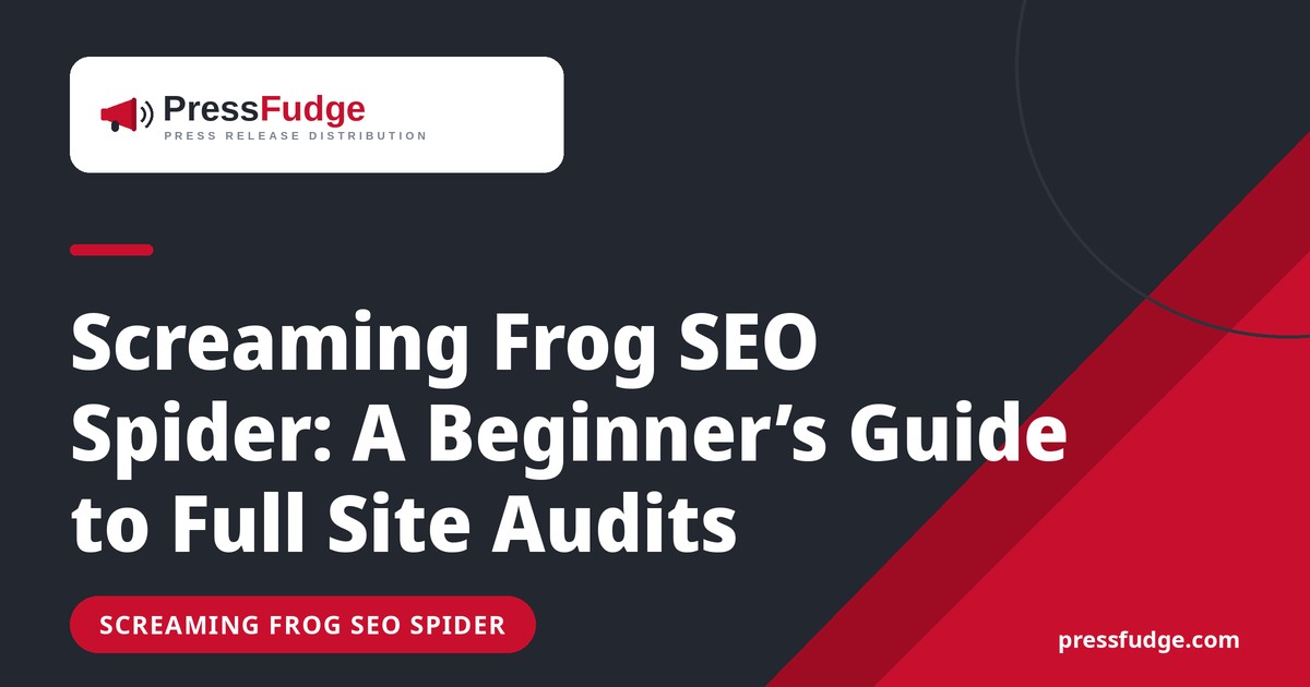 Screaming Frog SEO Spider: A Beginner’s Guide to Full Site Audits - PressFudge blog cover